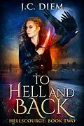 E-Book (epub) To Hell And Back (Hellscourge, #2) von J. C. Diem