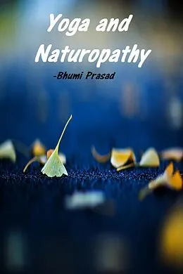 E-Book (epub) Yoga and Naturopathy von Bhumi Prasad