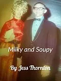 E-Book (epub) Milky and Soupy (Mailman tales, #3) von Jess Thornton