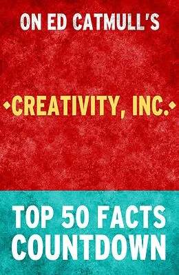 E-Book (epub) Creativity Inc: Top 50 Facts Countdown von Tk Parker
