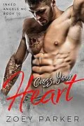 E-Book (epub) Cross Your Heart (Inked Angels MC, #10) von Zoey Parker