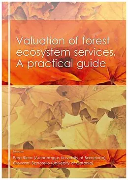 E-Book (epub) Valuation of forest ecosystem services. A practical guide von Pere Riera, Robert Mavsar, Bénédicte Rulleau