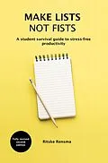 E-Book (epub) Make Lists Not Fists: A Student Survival Guide to Stress-free Productivity von Ritske Rensma