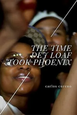 E-Book (epub) The Time Dej Loaf Took Phoenix von Carlos Cureno