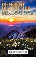 E-Book (epub) Different Discipleship: Jesus' Sermon on the Mount (Training for Service) von Hayes Press, Alan Toms