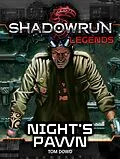 E-Book (epub) Shadowrun Legends: Night's Pawn von Tom Dowd