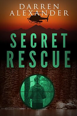 E-Book (epub) Secret Rescue (INTERSAR, #1) von Darren Alexander