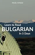 E-Book (epub) Learn to Read Bulgarian in 5 Days von Pavel Vitkov