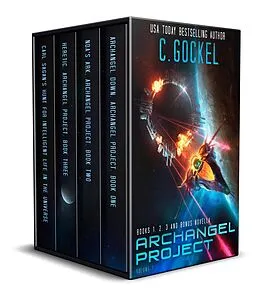 E-Book (epub) Archangel Project : Books 1, 2, 3, and Carl Sagan's Hunt For Intelligent Life (Archangel Project Boxsets, #1) von C. Gockel