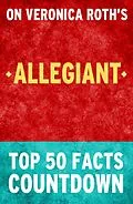 E-Book (epub) Allegiant: Top 50 Facts Countdown von Tk Parker