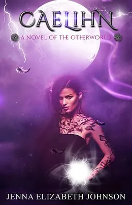 E-Book (epub) Caelihn (The Otherworld Series, #7) von Jenna Elizabeth Johnson