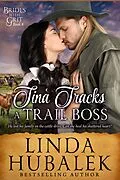 E-Book (epub) Tina Tracks a Trail Boss (Brides with Grit, #8) von Linda K. Hubalek