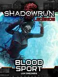 E-Book (epub) Shadowrun Legends: Blood Sport von Lisa Smedman