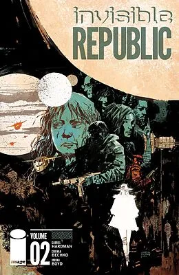 E-Book (pdf) INVISIBLE REPUBLIC VOL. 2 von Gabriel Hardman