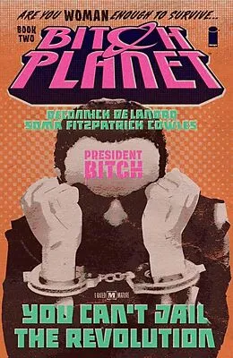 E-Book (pdf) Bitch Planet Vol. 2: President Bitch von Kelly Sue Deconnick