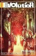 Kartonierter Einband Evolution Volume 3 von James Asmus, Joseph Keatinge, Christopher Sebela