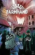 Kartonierter Einband Farmhand Volume 2: Thorne in the Flesh von Guillory Rob