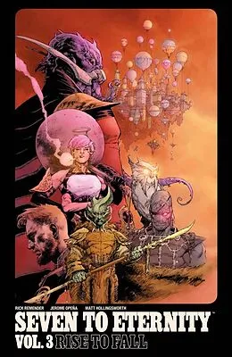 E-Book (pdf) Seven to Eternity Vol. 3: Rise To Fall von Rick Remender