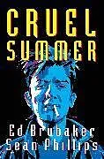 Kartonierter Einband (Kt) Cruel Summer von Brubaker Ed