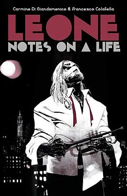 E-Book (pdf) LEONE: NOTES ON A LIFE von Carmine Di Giandomenico, Francesco Colafella
