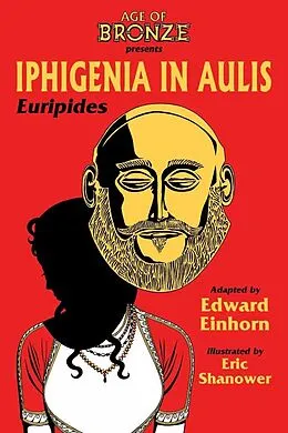 E-Book (pdf) Iphigenia In Aulis: The Age Of Bronze Edition von Eric Shanower