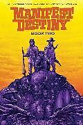 Livre Relié Manifest Destiny Deluxe Book Two de Chris Dingess