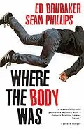 E-Book (pdf) Where The Body Was von Ed Brubaker