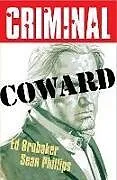 Kartonierter Einband Criminal Volume 1: Coward (New Edition) von Ed Brubaker