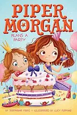 E-Book (epub) Piper Morgan Plans a Party von Stephanie Faris