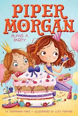 E-Book (epub) Piper Morgan Plans a Party von Stephanie Faris
