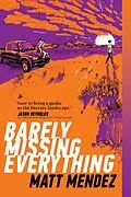 E-Book (epub) Barely Missing Everything von Matt Mendez