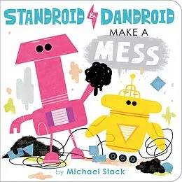 E-Book (epub) Standroid & Dandroid Make a Mess von Michael Slack