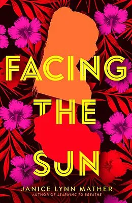 E-Book (epub) Facing the Sun von Janice Lynn Mather