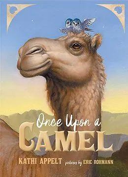 E-Book (epub) Once Upon a Camel von Kathi Appelt
