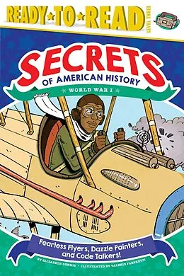 E-Book (epub) Fearless Flyers, Dazzle Painters, and Code Talkers! von Elizabeth Dennis