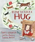 E-Book (epub) How to Build a Hug von Amy Guglielmo, Jacqueline Tourville