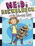 E-Book (epub) Heidi Heckelbeck and the Snoopy Spy von Wanda Coven
