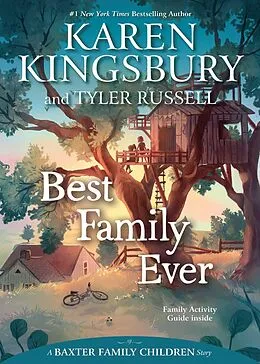 E-Book (epub) Best Family Ever von Karen Kingsbury, Tyler Russell