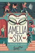 E-Book (epub) Amelia Six von Kristin L. Gray