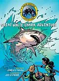 E-Book (epub) Great White Shark Adventure von Fabien Cousteau, James O. Fraioli