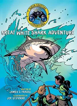 E-Book (epub) Great White Shark Adventure von Fabien Cousteau, James O. Fraioli