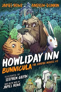 E-Book (epub) Howliday Inn the Graphic Novel von James Howe, Andrew Donkin