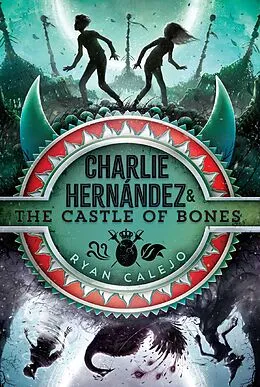 E-Book (epub) Charlie Hernández & the Castle of Bones von Ryan Calejo