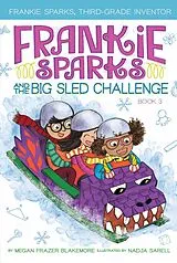 E-Book (epub) Frankie Sparks and the Big Sled Challenge von Megan Frazer Blakemore
