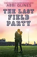 E-Book (epub) The Last Field Party von Abbi Glines