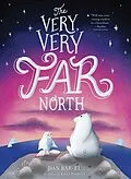 E-Book (epub) Very, Very Far North von Dan Bar-el