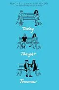 E-Book (epub) Today Tonight Tomorrow von Rachel Lynn Solomon