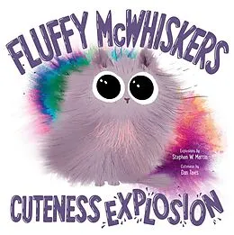 E-Book (epub) Fluffy McWhiskers Cuteness Explosion von Stephen W. Martin