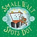 E-Book (epub) Small Walt Spots Dot von Elizabeth Weiss Verdick