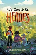E-Book (epub) We Could Be Heroes von Margaret Finnegan